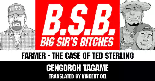 Tagame Gengoroh] B.S.B. Big Sir's Bitches : A Farmer - In the Case of Ted Sterling