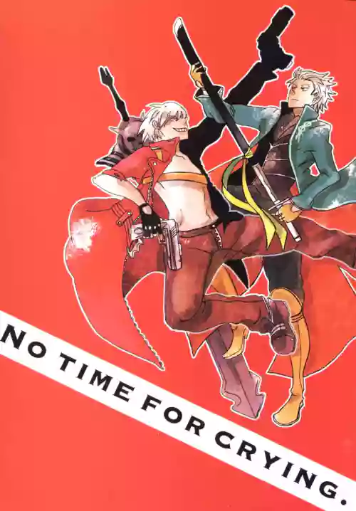 NO TIME FOR CRYING
