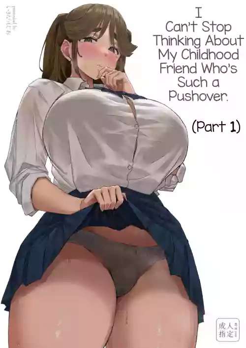 Hatsuiku ga Yokute Oshi ni Yowai Osananajimi ga Ki ni Natte Shikatanai (Zenpen) | I Can't Stop Thinking About My Childhood Friend Who’s Such a Pushover.