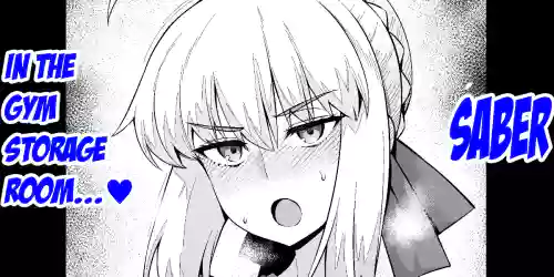 Saber, Taiiku Souko de... | Saber, in the gym storage room❤