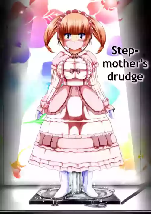 Stepmothers drudge
