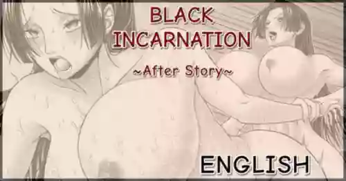 Black incarnation after