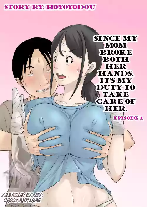 Okaa-san ga Kossetsu Shita no de Musuko no Ore ga Kaigo Suru! | Since my mom broke both her hands, it’s my duty to take care of her. Episode 1