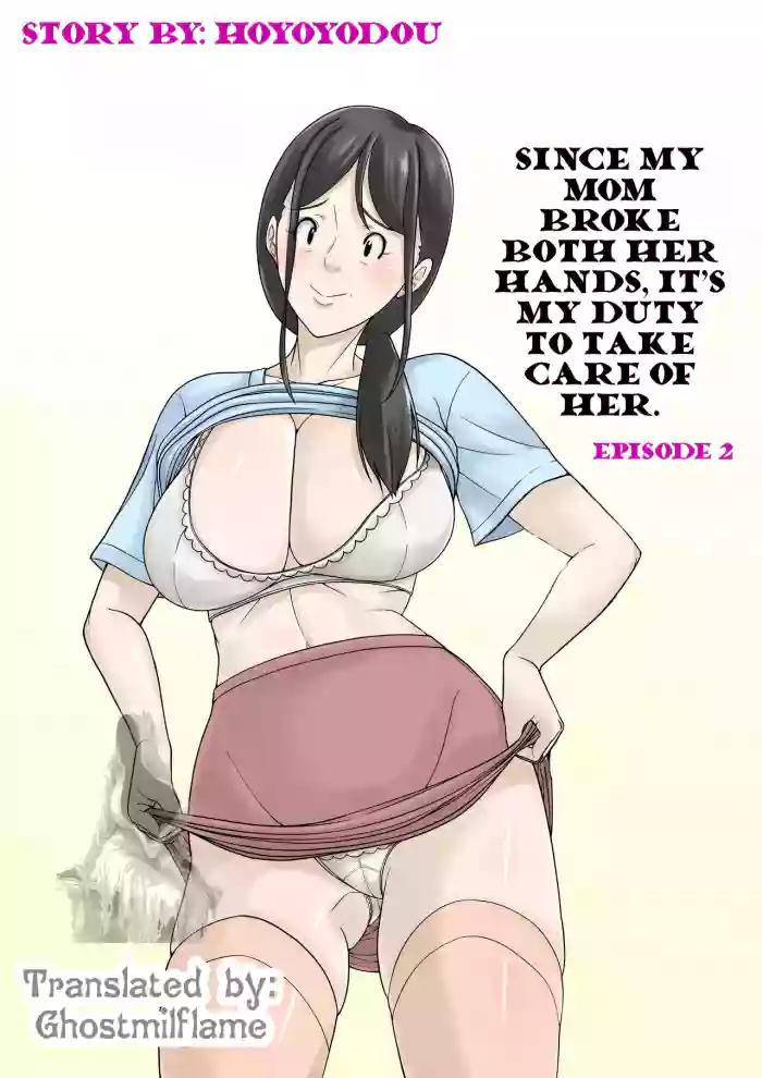 Okaa-san ga Kossetsu Shita no de Musuko no Ore ga Kaigo Suru! Spno 2 | Since my mom broke both her hands, it’s my duty to take care of her. Episode 2 cover