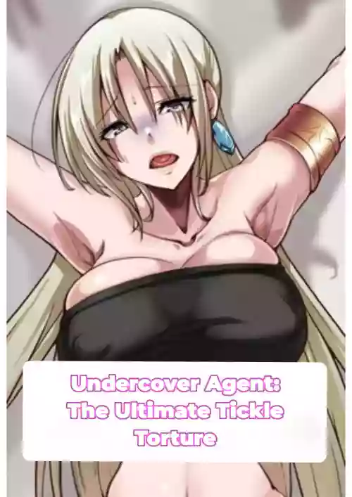 Otori Sousa-kan Kyuukyoku Kusuguri Goumon | Undercover Agent: The Ultimate Tickle Torture