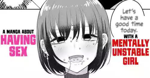 Menhera Chanto Ecchina Koto Shita Manga | A Manga About Having Sex with a Mentally Unstable Girl
