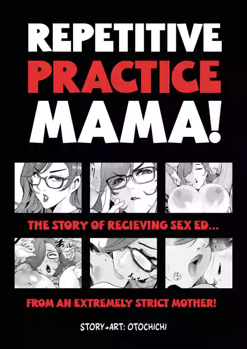Repetitive Practice Mama! The Story of Recieving Sex Ed From an Extremely Strict Mother
