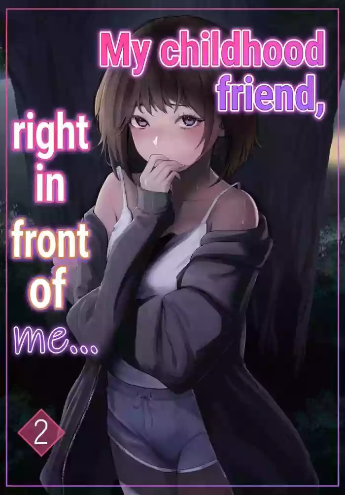 My childhood friend, right in front of my eyes ... 2 cover
